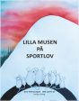 Lilla Musen på sportlov Fashion