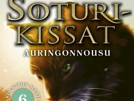 Soturikissat: Kolmikon mahti 6: Auringonnousu Sale